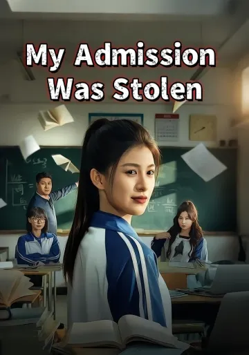 My Admission Was Stolen